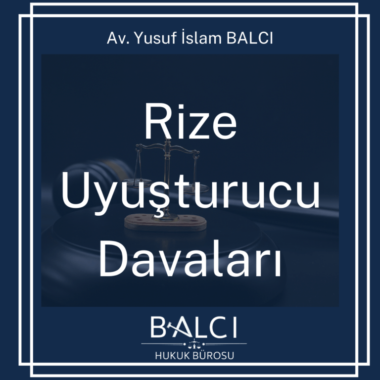 Rize Uyuşturucu Davası avukatı